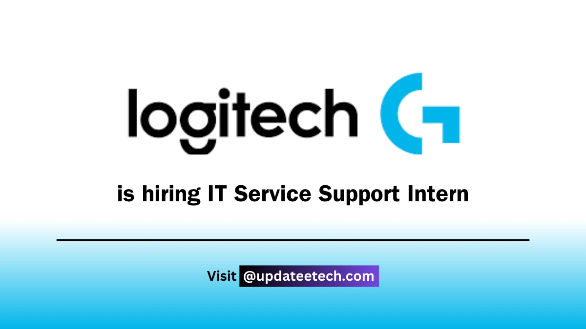 Logitech Recruitment - IT Service Support Intern