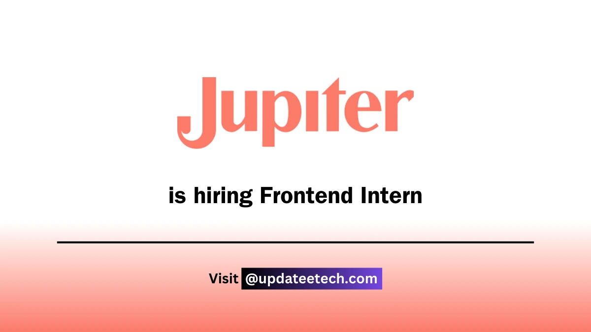 Jupiter Recruitment 2025