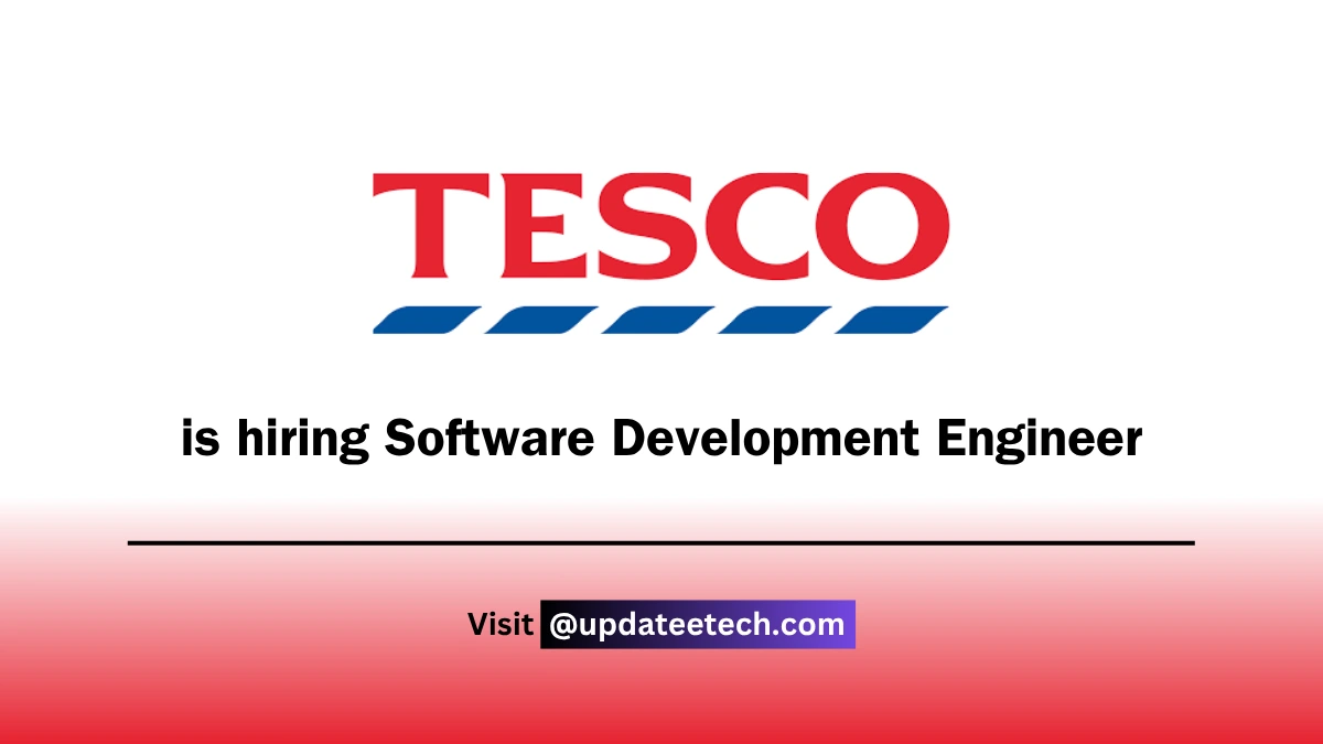 Tesco Recruitment 2025 | Hiring Graduate Software Development Engineer | Apply Now